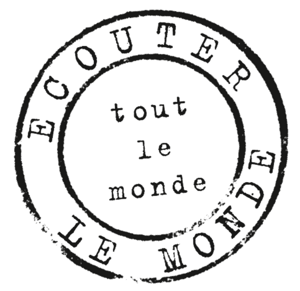 ECOUTER LE MONDE