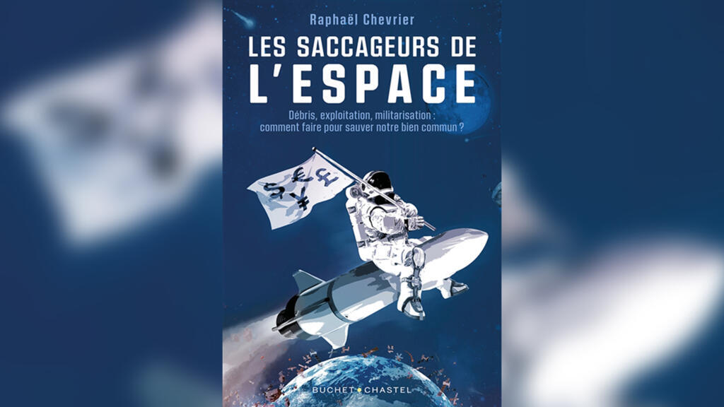 «Les saccageurs de l'espace», de Raphaël Chevrier.
