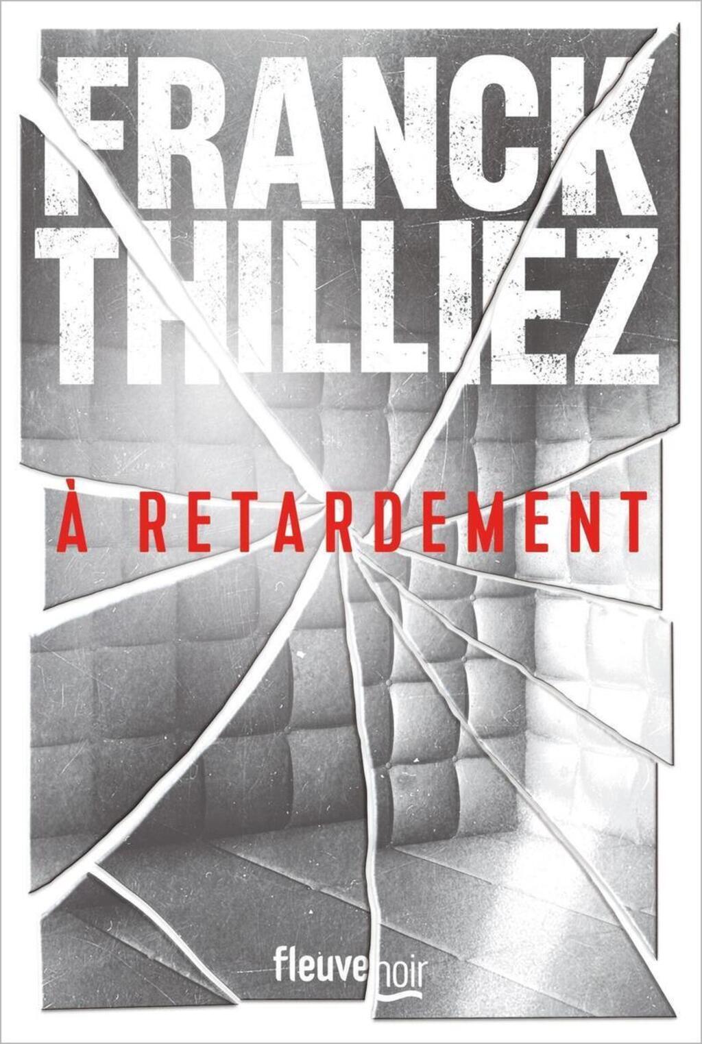 A retardement de Franck Thilliez