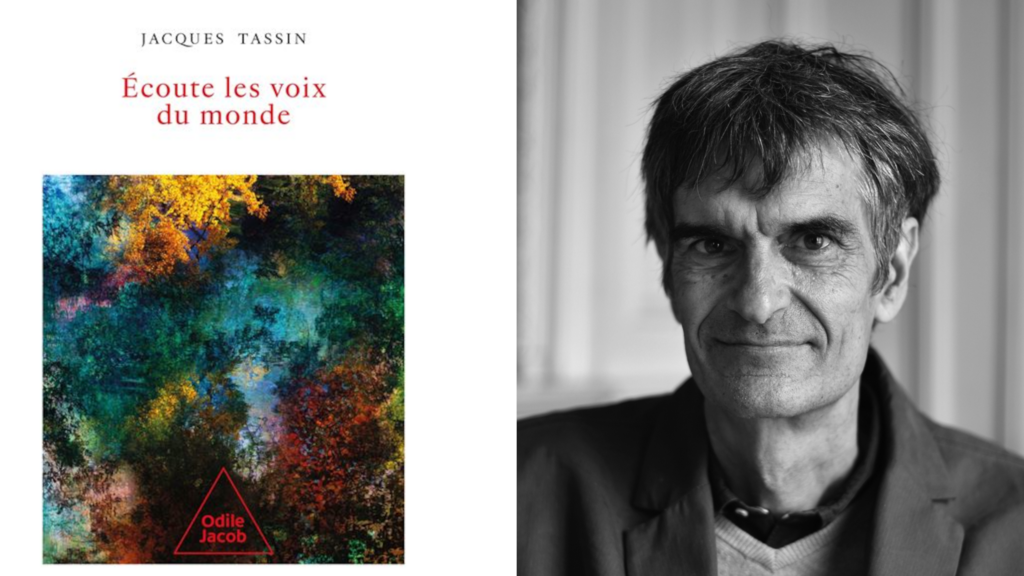 « Écoute les voix du monde », de Jacques Tassin est publié aux éditions Odile Jacob.