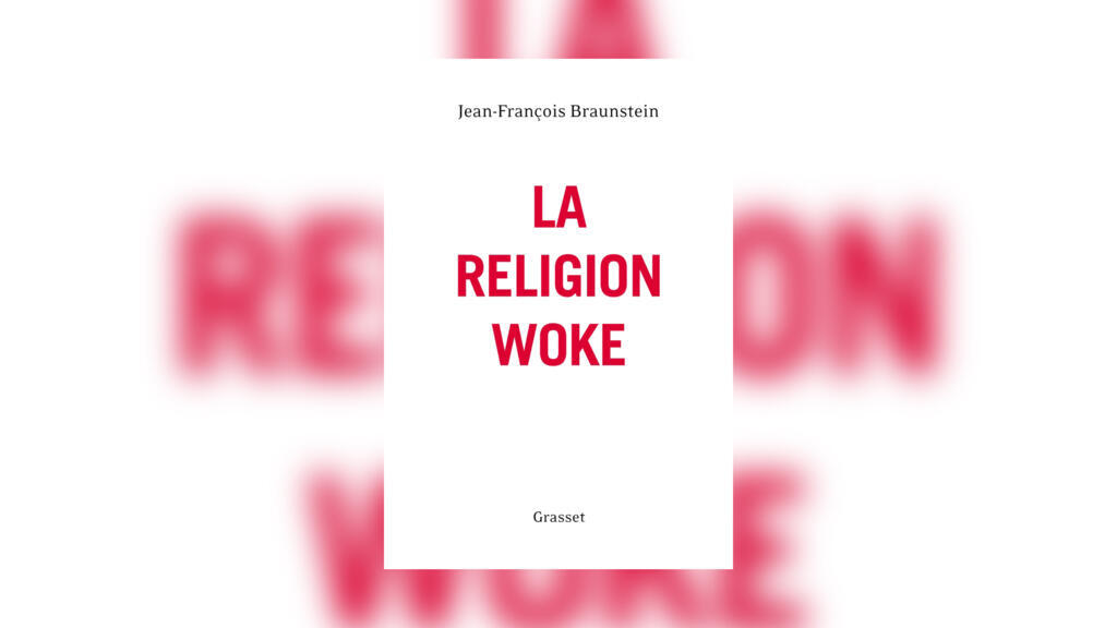 «La religion woke», de Jean-François Braunstein.