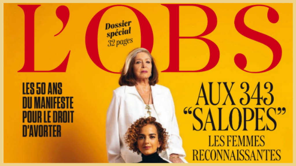 Capa da L’Obs celebra os 50 anos de publicação do manifesto das 343 mulheres que exigiram a legalização do aborto nos anos 1970 na França.