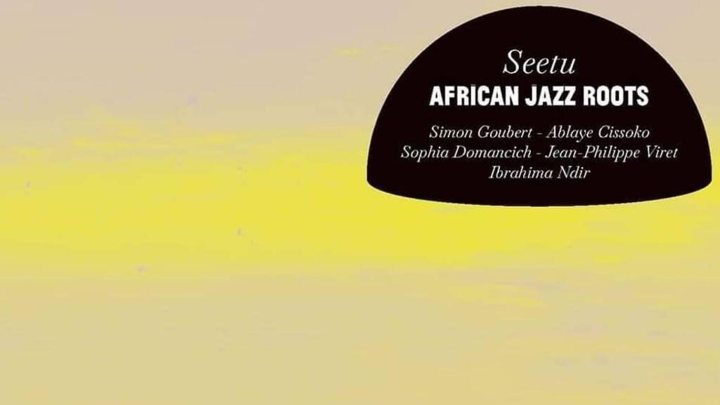 Le nouvel album « Seetu » du collectif « African Jazz Roots »