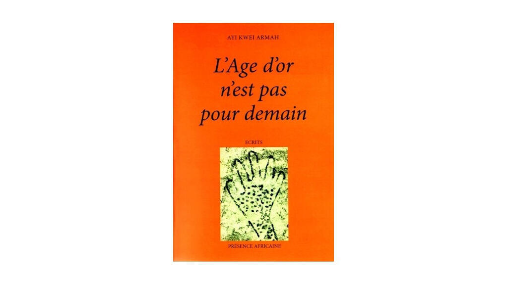 Couverture du livre «L'age d'or n'est pas pour demain» par Ayi Kwei Armah.